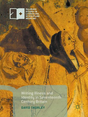 cover image of Writing Illness and Identity in Seventeenth-Century Britain